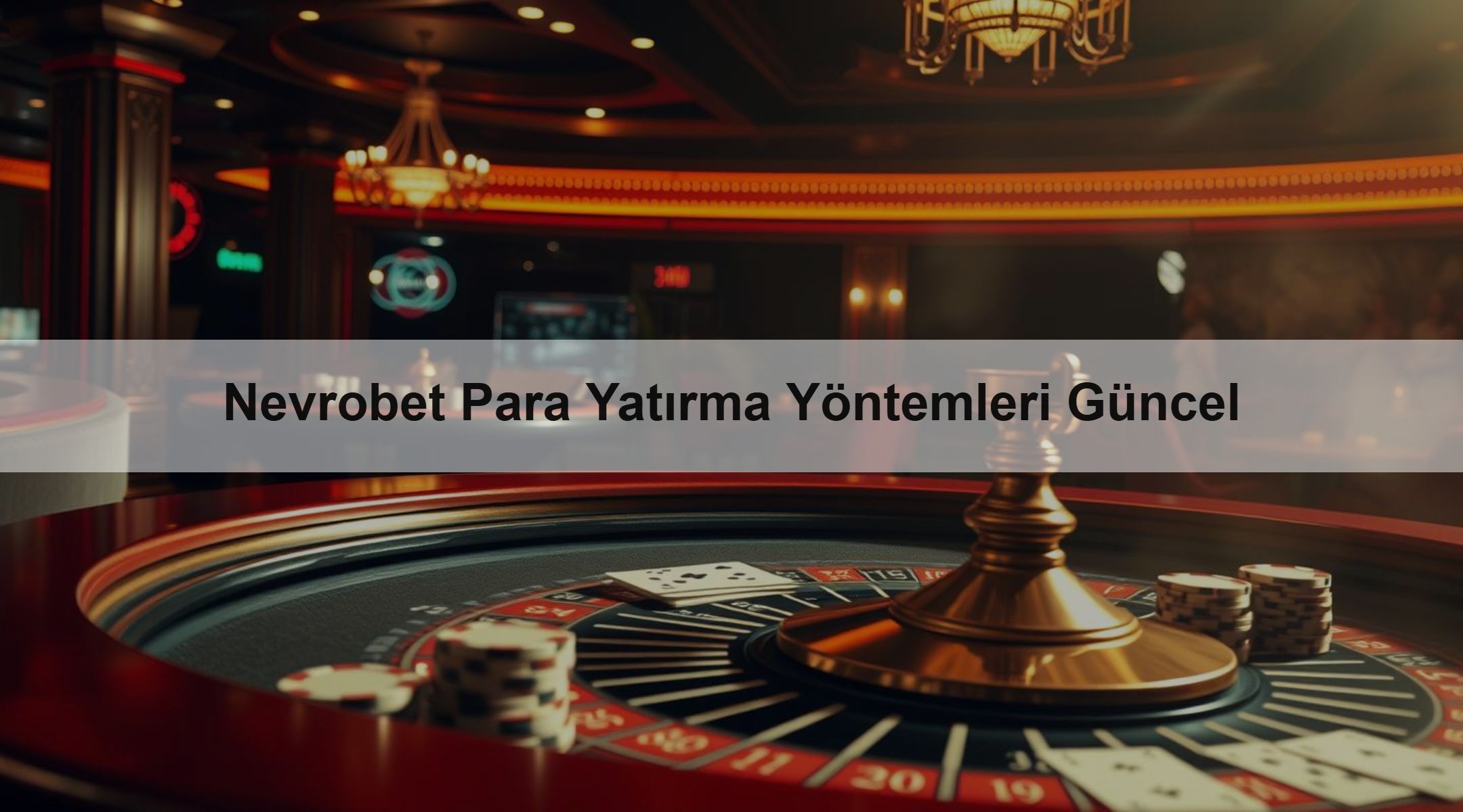 Nevrobet Para Yatırma Yöntemleri Güncel