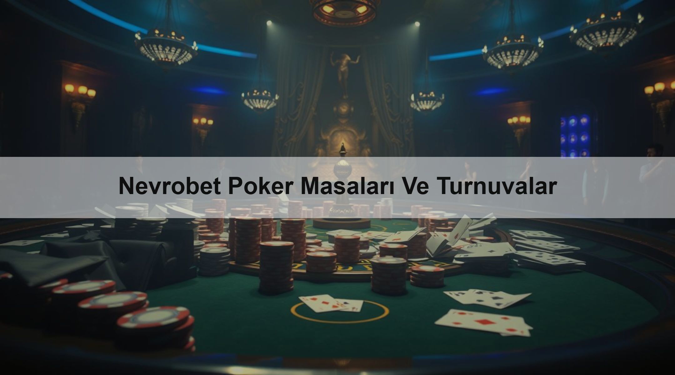 Nevrobet Poker Masaları Ve Turnuvalar