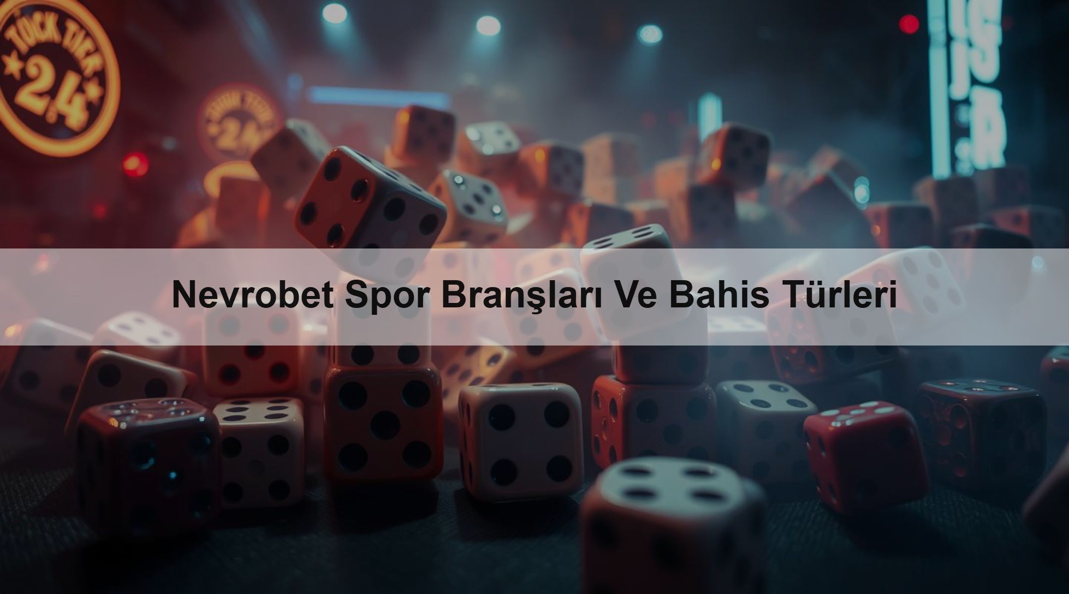 Nevrobet Spor Branşları Ve Bahis Türleri